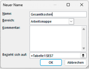 Im Dialogfeld Neuer Name wird im Eingabefeld Name die Bezeichnung für den genutzten Zellbereich für eine Formel angegeben. Hier ist als Beispiel Gesamtkosten als Name eingetragen.