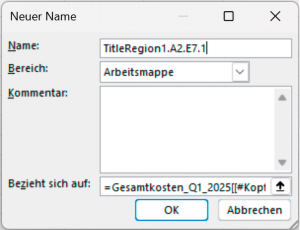 Im Dialogfeld Neuer Name wird im Eingabefeld Name die Formel für die Region eingetragen.