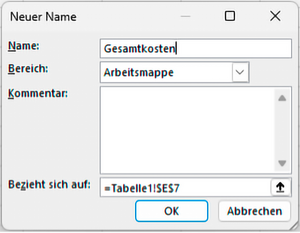 Im Dialogfeld Neuer Name wird im Eingabefeld Name die Bezeichnung für den genutzten Zellbereich für eine Formel angegeben. Hier ist als Beispiel Gesamtkosten als Name eingetragen.