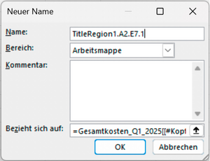 Im Dialogfeld Neuer Name wird im Eingabefeld Name die Formel für die Region eingetragen.