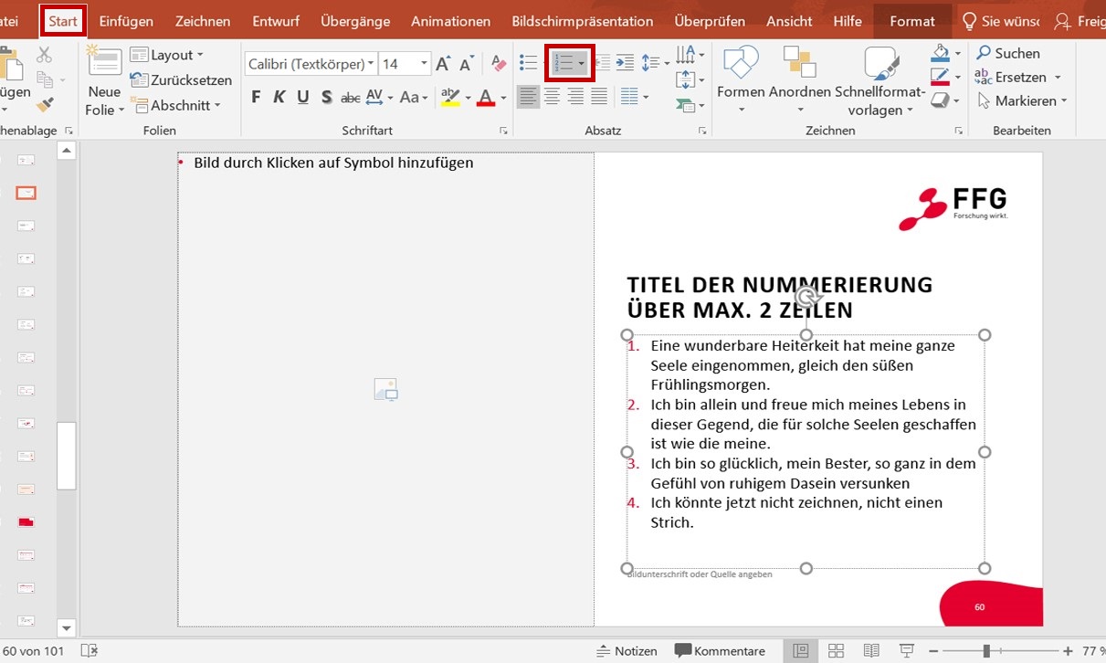 Im Reiter Start können unter Absatz Nummerierungen und Aufzählungen definiert werden.