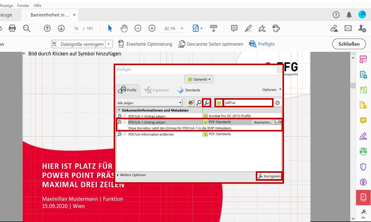 Preflight mit PDF/UA-1-Eintrag setzen und der Zusatzinformation Diese Korrektur setzt den Eintrag für PDF/UA-1 in die XMP-Metadaten.